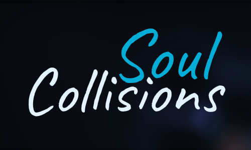 Soul Collisions